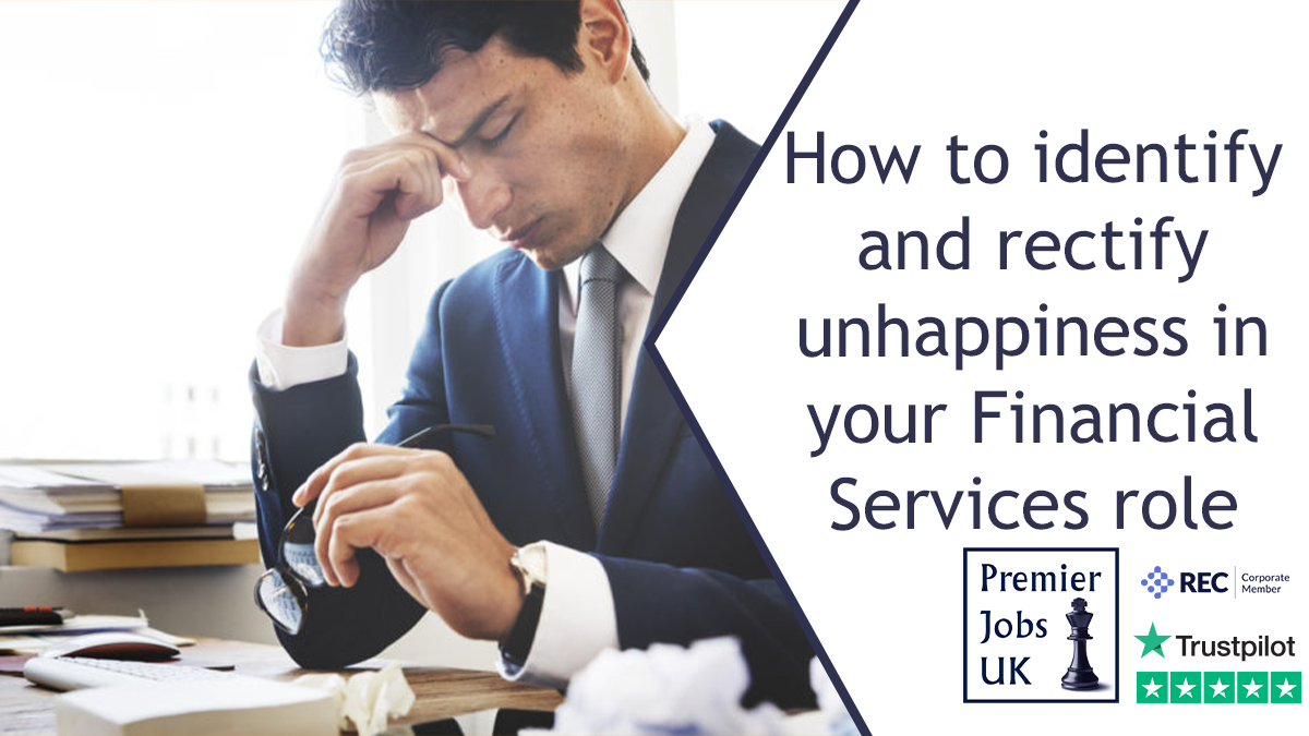 How to identify and rectify unhappiness in your Financial Services role