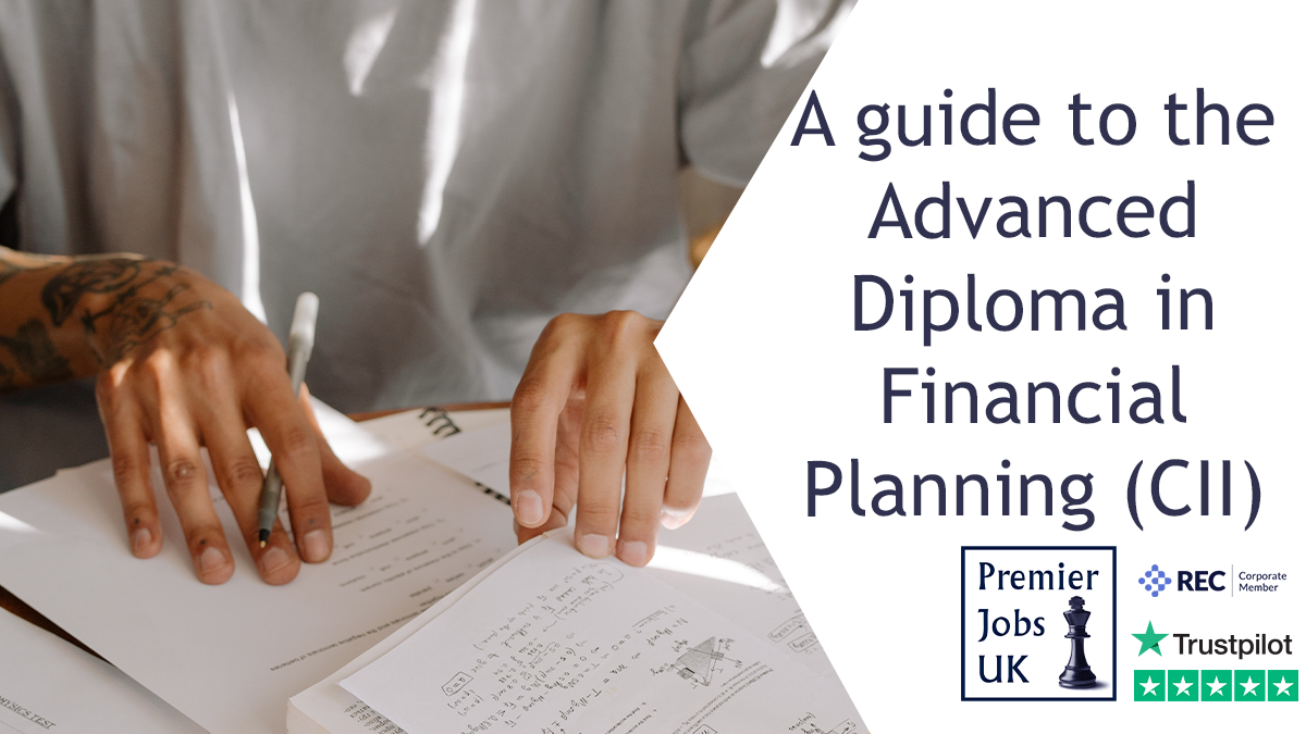 A guide to the Advanced Diploma in Financial Planning (CII)