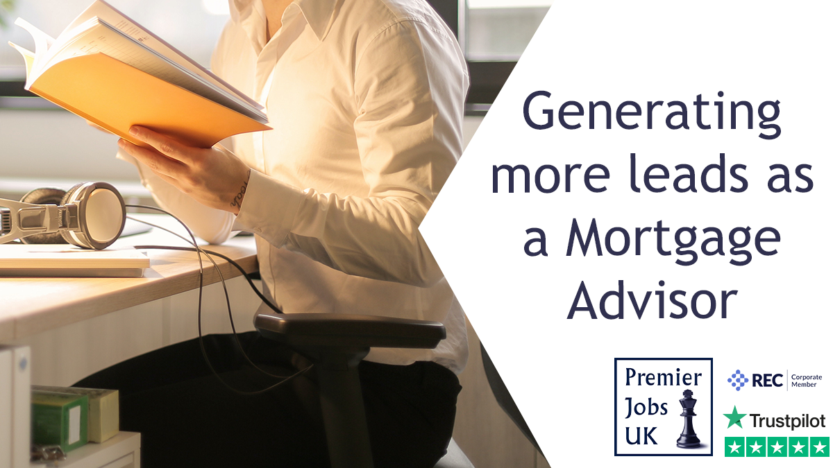 How to generate more leads as a Mortgage Advisor